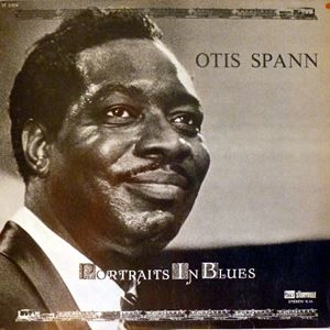 OTIS SPANN / オーティス・スパン / PORTRAITS IN BLUES