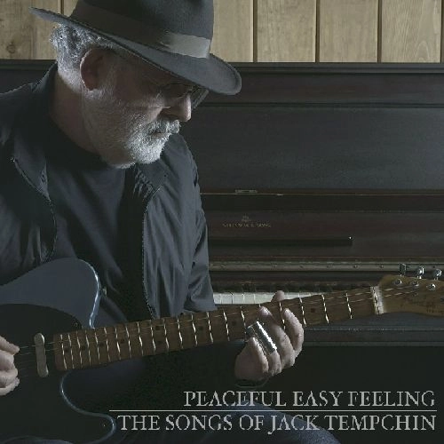 JACK TEMPCHIN / ジャック・テンプチン / PEACEFUL EASY FEELING:THE SONGS OF JACK TEMPCHIN