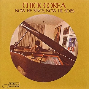 CHICK COREA / チック・コリア / NOW HE SINGS, NOW HE SOBS