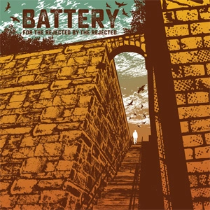 BATTERY (PUNK) / バッテリー / FOR THE REJECTED BY THE REJECTED (LP)