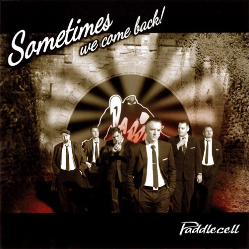 PADDLECELL / パデルセル / SOMETIMES WE COME BACK!