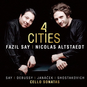FAZIL SAY / ファジル・サイ / 4つの街~チェロ・ソナタ集