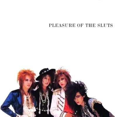 PLEASURE OF THE SLUTS / JUSTY NASTY / ジャスティ・ナスティ / 日本