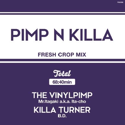 Mr.Itagaki a.k.a. Ita-cho & KILLA TURNER / B.D / PIMP&KILLA