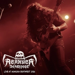 V.A. (ASAKUSA DEATHFEST) / ライブ・アット・浅草デスフェスト 2016 / LIVE AT ASAKUSA DEATHFEST 2016
