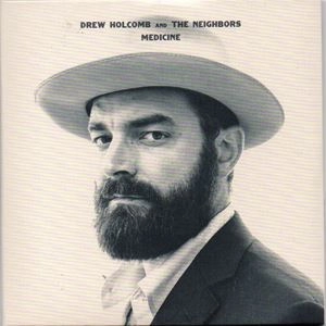 DREW HOLCOMB AND THE NEIGHBORS / MEDICINE