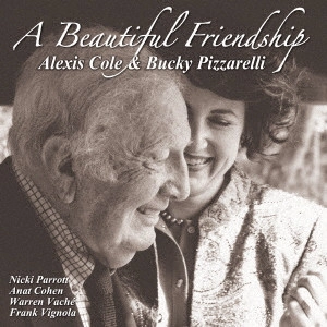 ALEXIS COLE / アレクシス・コール / ビューティフル・フレンドシップ / BEAUTIFUL FRIENDSHIP