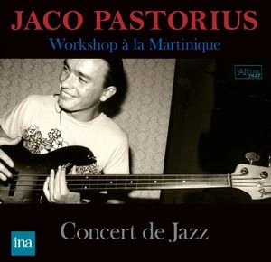 JACO PASTORIUS / ジャコ・パストリアス / ジャズ･コンサート･イン･マルティニーク / JAZZ CONCERT IN MARTINIQUE