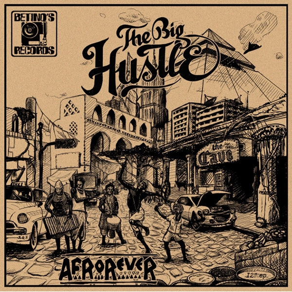 THE BIG HUSTLE / ザ・ビッグ・ハッスル / AFROREVER 