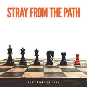 STRAY FROM THE PATH / ONLY DEATH IS REAL / ONLY DEATH IS REAL 
