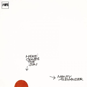MONTY ALEXANDER / モンティ・アレキサンダー / HERE COMES THE SUN