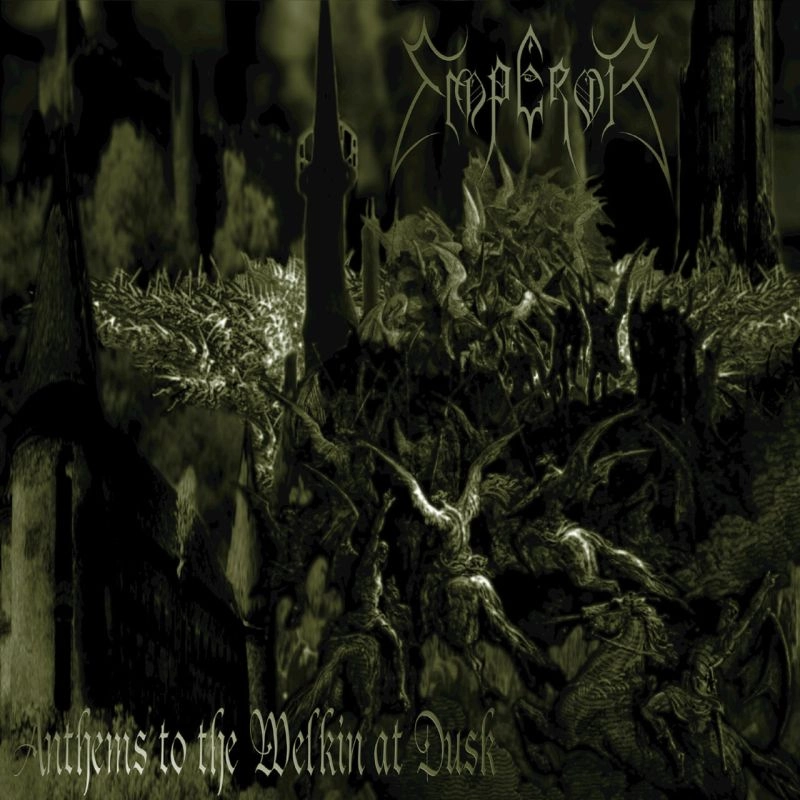EMPEROR / エンペラー / 闇の賛美歌 / ANTHEMS TO THE WELKIN AT DUSK