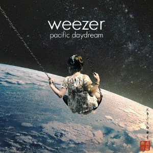 WEEZER / ウィーザー / パシフィック・デイドリーム / PACIFIC DAYDREAM