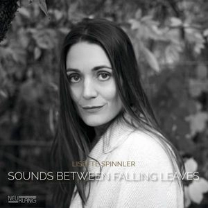 LISETTE SPINNLER / SOUNDS BETWEEN FALLING LEAVES