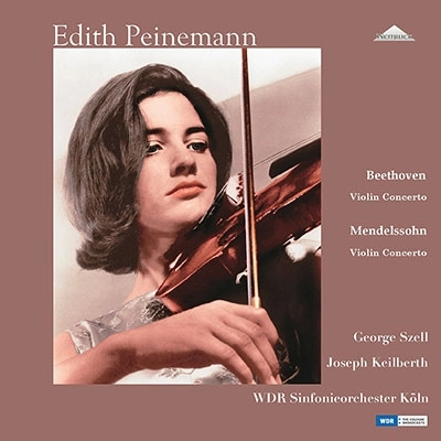 EDITH PEINEMANN / エディト・パイネマン / ベートーヴェン＆メンデルスゾーン：ヴァイオリン協奏曲