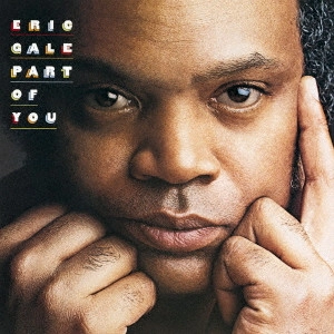 ERIC GALE / エリック・ゲイル / パート・オブ・ユー / PART OF YOU