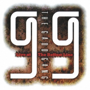 GADD GANG / ガッド・ギャング / ライヴ・アット・ザ・ボトムライン / LIVE AT THE BOTTOM LINE