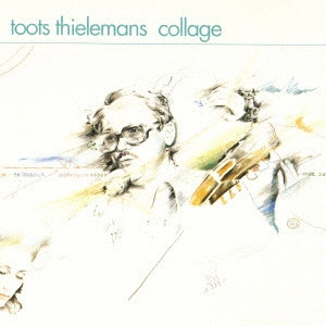 TOOTS THIELEMANS / トゥーツ・シールマンス / コラージュ / COLLAGE