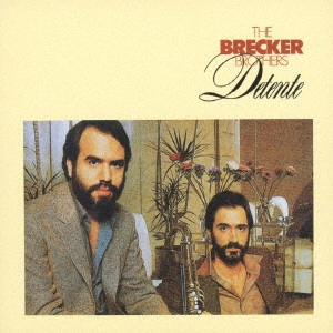 BRECKER BROTHERS / ブレッカー・ブラザーズ / デタント / DETENTE