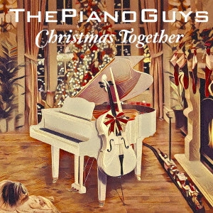 PIANO GUYS / ピアノ・ガイズ / クリスマス・トゥギャザー / CHRISTMAS TOGETHER