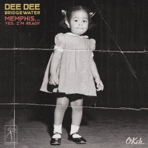 DEE DEE BRIDGEWATER / ディー・ディー・ブリッジウォーター / メンフィス / MEMPHIS... YES. I'M READY