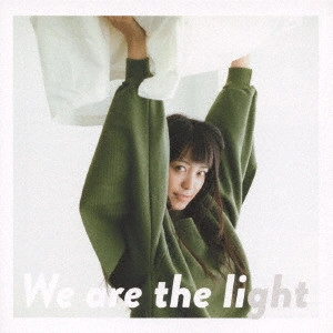 miwa / We are the light / WE ARE THE LIGHT