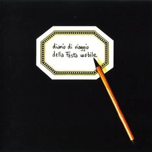 FESTA MOBILE / フェスタ・モビーレ / DIARIO DI VIAGGIO DELLA FESTA MOBILE