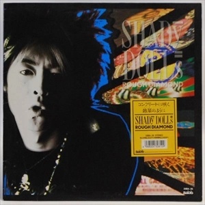 SHADY DOLLS / シェイディー・ドールズ / ROUGH DIAMOND
