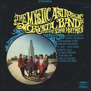 MYSTIC ASTROLOGIC CRYSTAL BAND / MYSTIC ASTROLOGIC CRYSTAL BAND FEATURING STEVE HOFFMAN