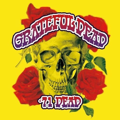 GRATEFUL DEAD / グレイトフル・デッド / 71 DEAD