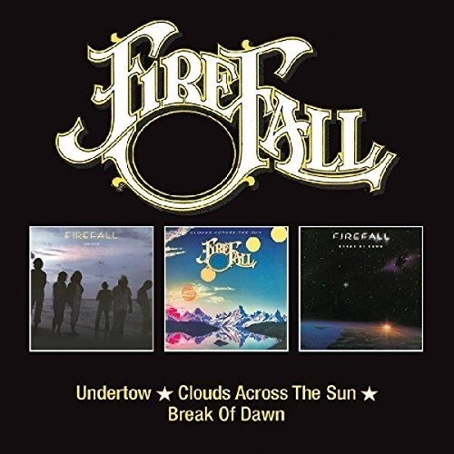 FIREFALL / ファイアフォール / UNDERTOW/CLOUDS ACROSS THE SUN/BREAK OF DAWN