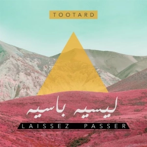 TOOTARD / トゥータルド / LAISSER PASSER