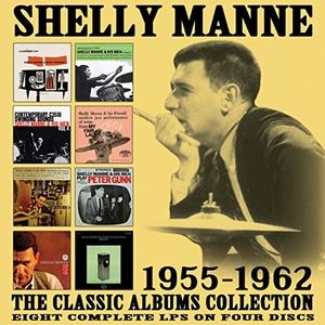 SHELLY MANNE / シェリー・マン / CLASSIC ALBUMS COLLECTION: 1955-1962