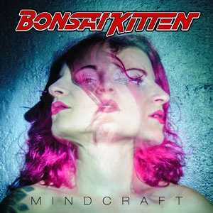BONSAI KITTEN / ボンサイキトゥン / MINDCRAFT
