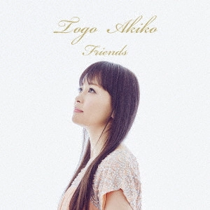 AKIKO TOGO / 東郷晶子 / Friends