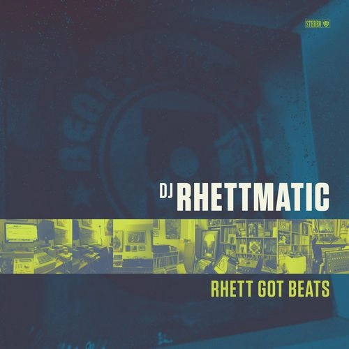 DJ RHETTMATIC / RHETT GOT BEATS