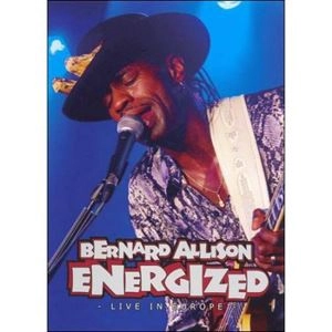 BERNARD ALLISON / バーナード・アリソン / Energized: Live In Europe