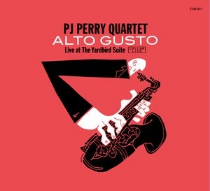 PJ PERRY / ALTO GUSTO-LIVE AT THE YARDBIRD SUITE