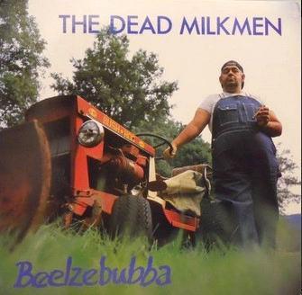 DEAD MILKMEN / デット・ミルクメン / BEELZEBUBBA