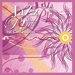 JAZZ IN PINK / 1ST COLLECTION