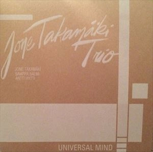 JONE TAKAMAKI / UNIVERSAL MIND