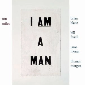 RON MILES / ロン・マイルス / I AM A MAN