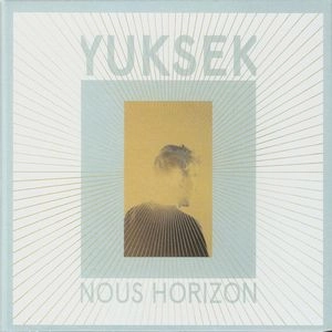 YUKSEK / ユクセック / NOUS HORIZON