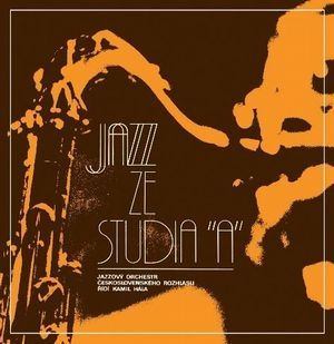 JAZZOVY ORCHESTR CESKOSLOVENSKEHO ROZHLASU / JAZZ ZE STUDIA A