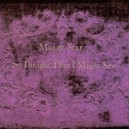 MAZZY STAR / マジー・スター / SO TONIGHT THAT I MIGHT SEE(LP)