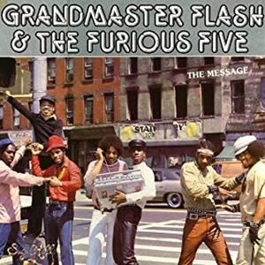 GRANDMASTER FLASH & THE FURIOUS FIVE / グランドマスター・フラッシュ&ザ・フューリアス・ファイブ / THE MESSAGE / MESSAGE
