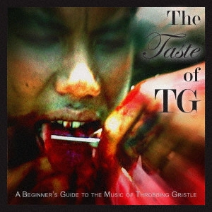 THROBBING GRISTLE / スロッビング・グリッスル / THE TASTE OF TG