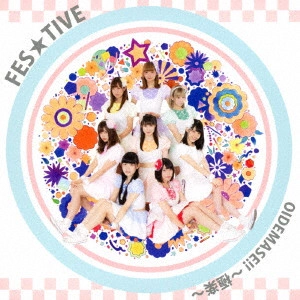 FES☆TIVE / OIDEMASE!!~極楽~