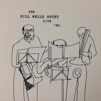 BILL WELLS OCTET / LIVE '96
