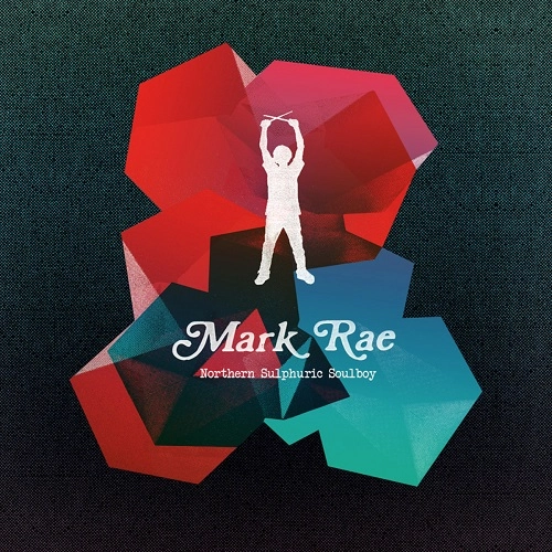 MARK RAE / NORTHERN SULPHURIC SOULBOY